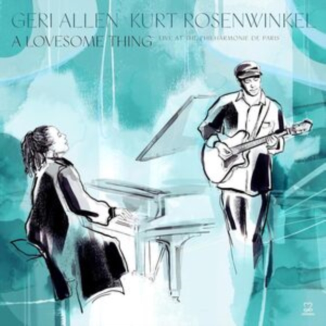 Kurt Rosenwinkel & Geri Allen - A Lovesome Thing LP   RELEASE DATE 24/11/23 (THIS CAN CHANGE!)