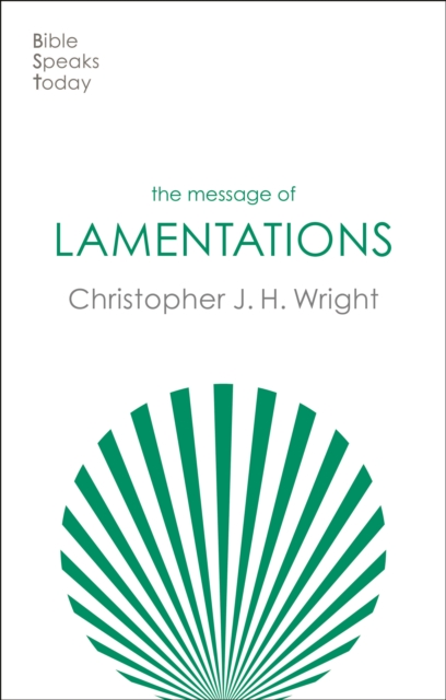 The Message of Lamentations : Honest To God