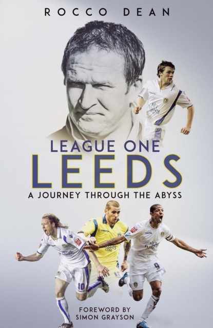 League One Leeds : A Journey Through the Abyss