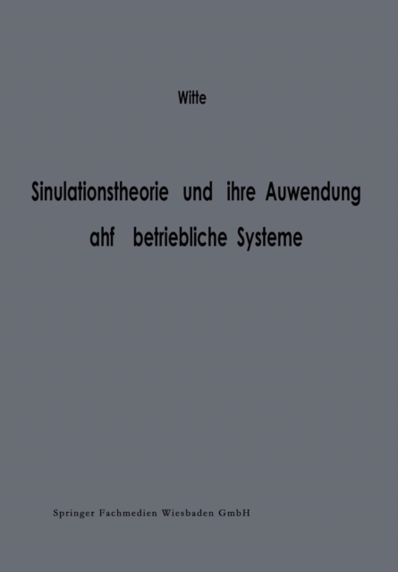 Simulationstheorie und ihre Anwendung auf betriebliche Systeme