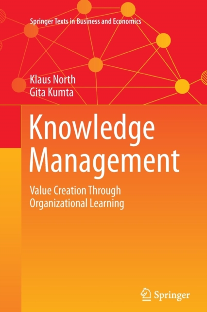 Knowledge Management : Value Creation Through Organizational Learning