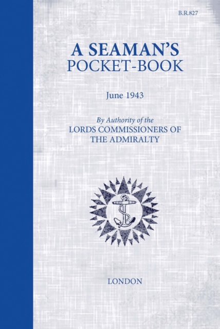 A Seaman's Pocketbook : June 1943, by the Lord Commissioners of the Admiralty