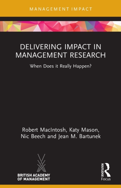 Delivering Impact in Management Research: When Does it Really Happen?