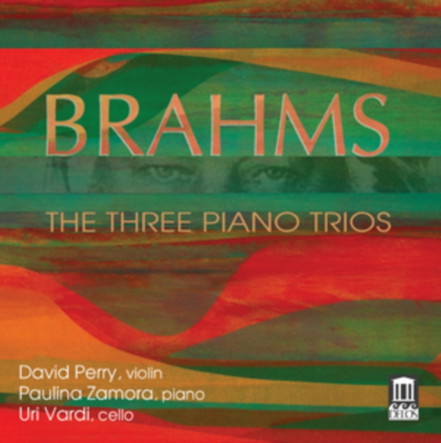 Brahms: The Three Piano Trios