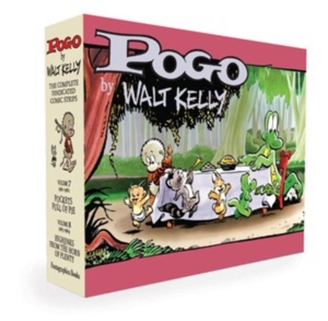 Pogo The Complete Syndicated Comic Strips Box Set: Vols. 7 & 8 : Pockets Full of Pie & Hijinks from the Horn of Plenty