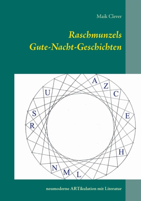 Raschmunzels Gute-Nacht-Geschichten:Neumoderne Artikulation mit Literatur