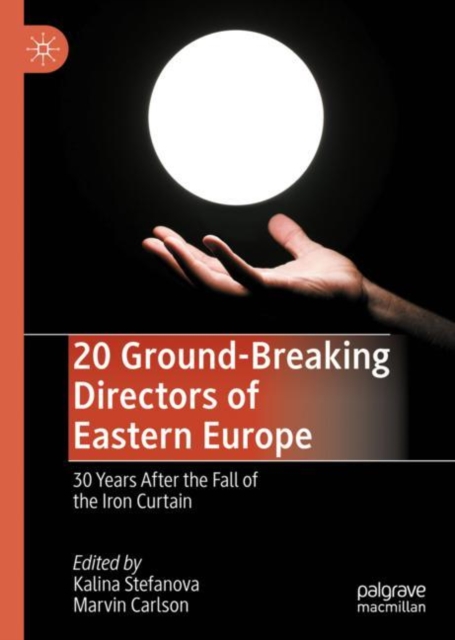 20 Ground-Breaking Directors of Eastern Europe : 30 Years After the Fall of the Iron Curtain