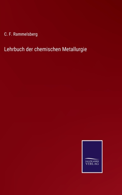 Lehrbuch der chemischen Metallurgie