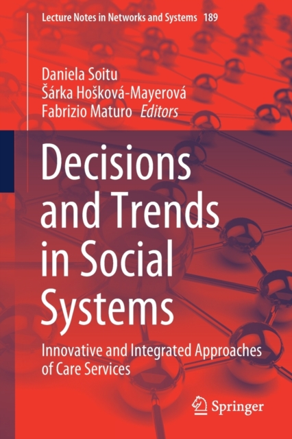 Decisions and Trends in Social Systems : Innovative and Integrated Approaches of Care Services