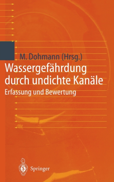 Wassergefahrdung Durch Undichte Kanale: Erfassung Und Bewertung