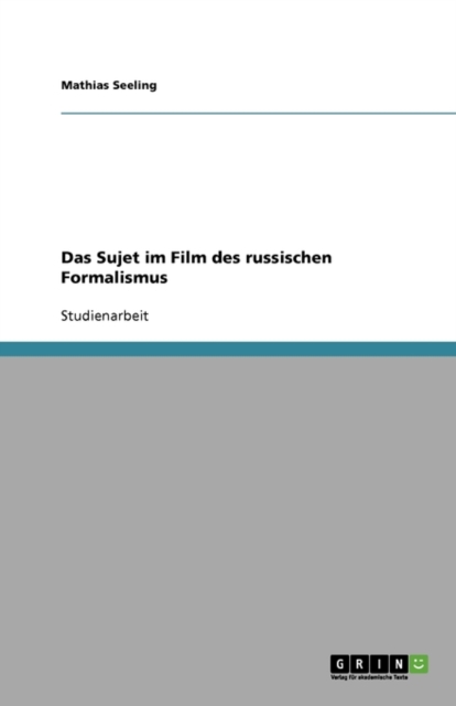 Das Sujet im Film des russischen Formalismus