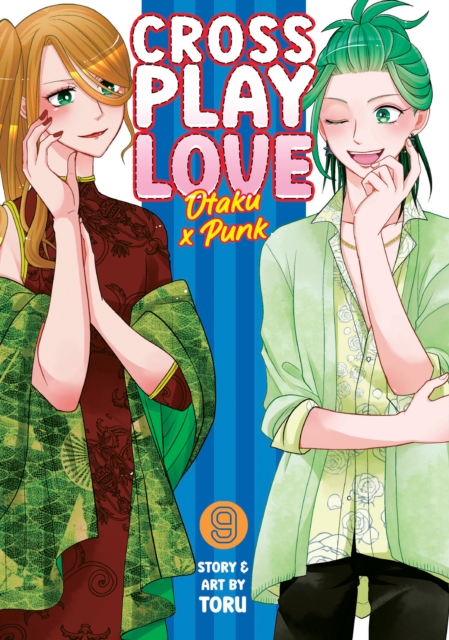 Crossplay Love: Otaku x Punk Vol. 9 : 9