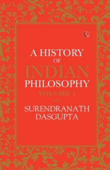 A HISTORY OF INDIAN PHILOSOPHY: VOLUME II