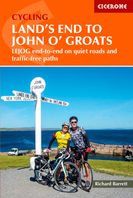 Cycling Land's End to John o' Groats : LEJOG end-to-end on quiet roads and traffic-free paths