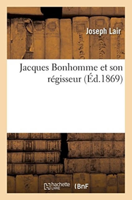 Jacques Bonhomme et son r?gisseur