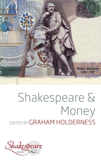 Shakespeare and Money : 7