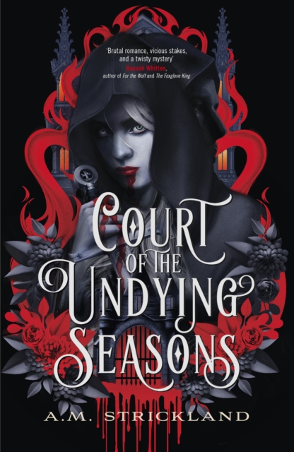 Court of the Undying Seasons : A deliciously dark romantic fantasy