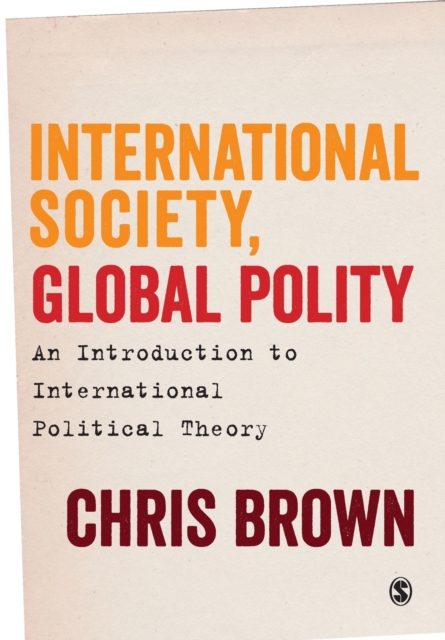 International Society, Global Polity : An Introduction to International Political Theory