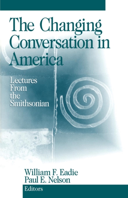 The Changing Conversation in America: Lectures from the Smithsonian