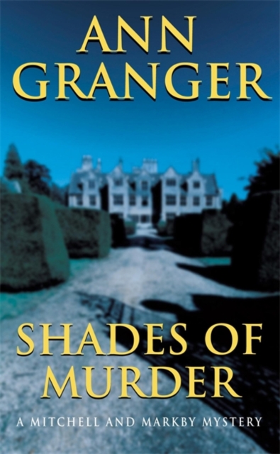 Shades of Murder (Mitchell & Markby 13) : An English village mystery of a family haunted by murder