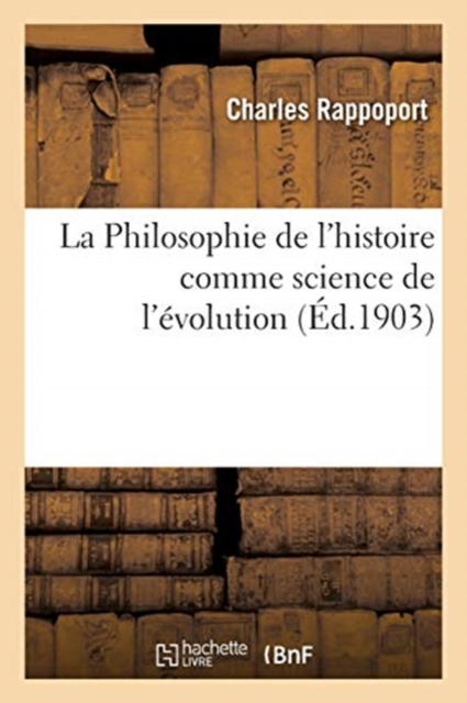 La Philosophie de l'histoire comme science de l'?volution