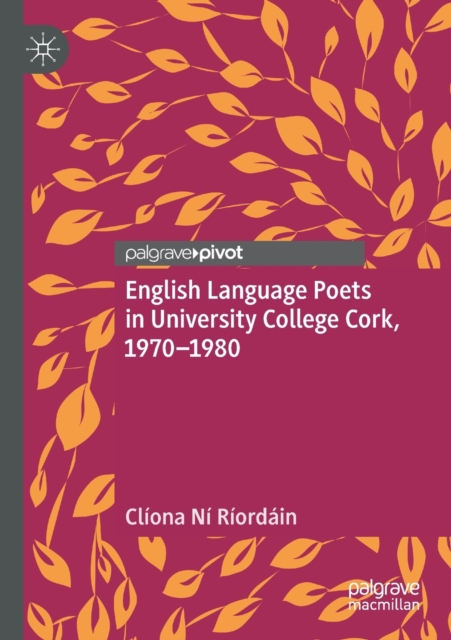 English Language Poets in University College Cork, 1970-1980