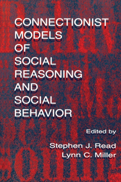 Connectionist Models of Social Reasoning and Social Behavior