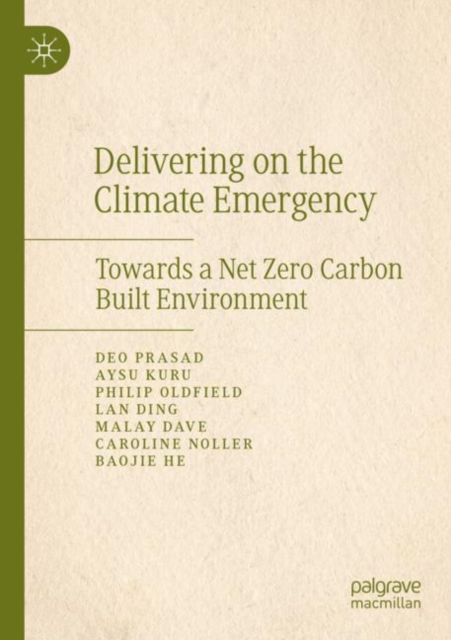 Delivering on the Climate Emergency : Towards a Net Zero Carbon Built Environment