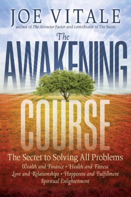 The Awakening Course : The Secret to Solving All Problems