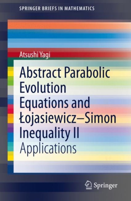 Abstract Parabolic Evolution Equations and Lojasiewicz-Simon Inequality II : Applications