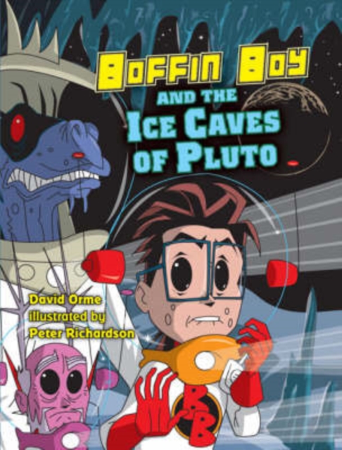 Boffin Boy and the Ice Caves of Pluto : Set Two