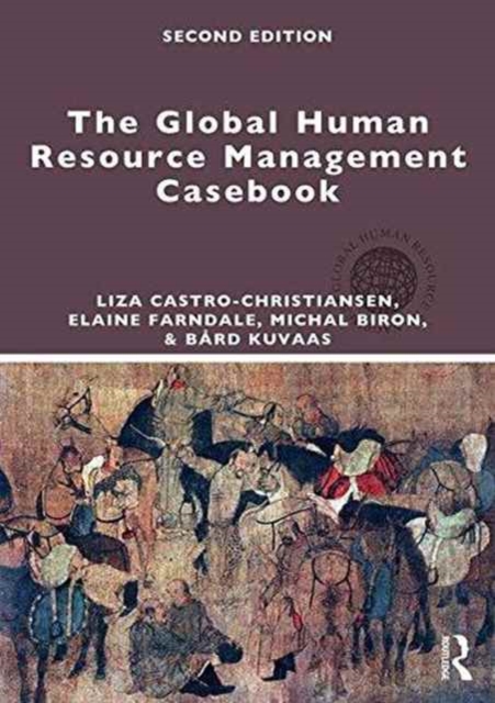 The Global Human Resource Management Casebook