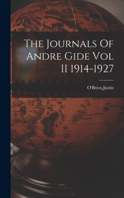 The Journals Of Andre Gide Vol II 1914-1927