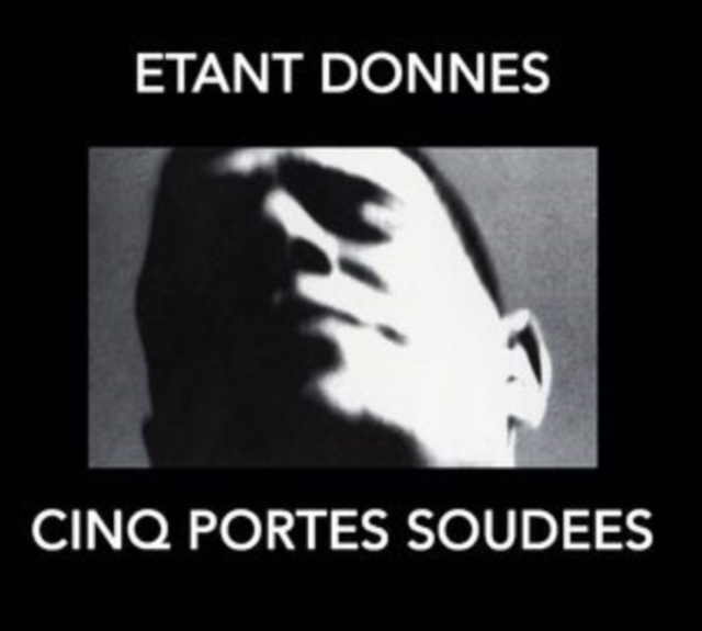 ETANT DONNES - CINQ PORTES SOUDEES - CD image 1