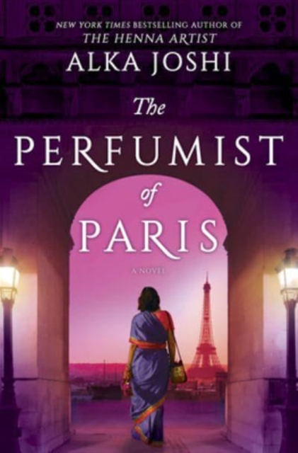 The Perfumist of Paris : A Novel from the Bestselling Author of the Henna Artist : 3