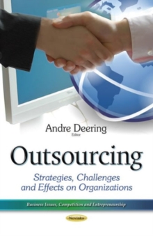 Outsourcing : Strategies, Challenges & Effects on Organizations