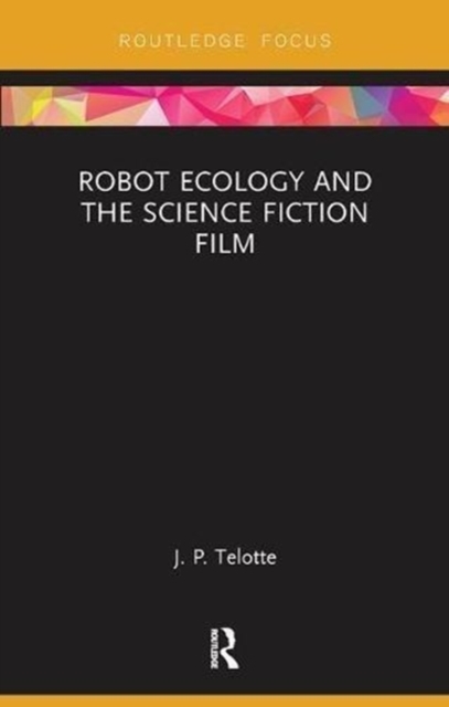 Robot Ecology and the Science Fiction Film