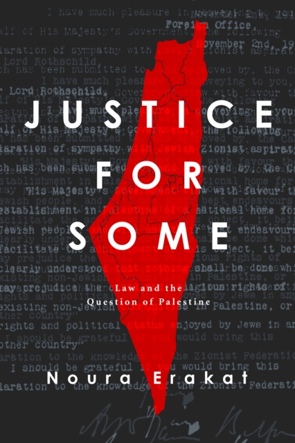 Justice for Some : Law and the Question of Palestine