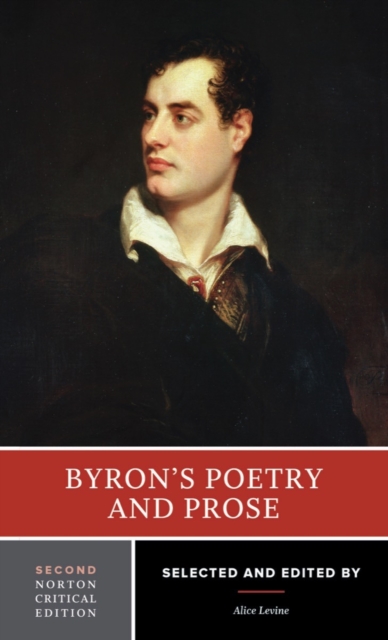 Byron's Poetry and Prose : A Norton Critical Edition : 0