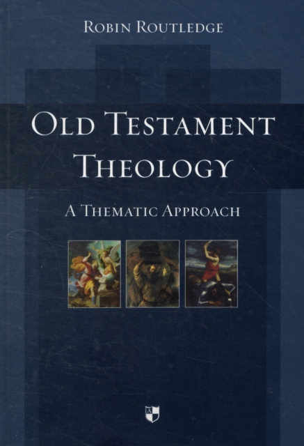 Old Testament Theology : A Thematic Approach