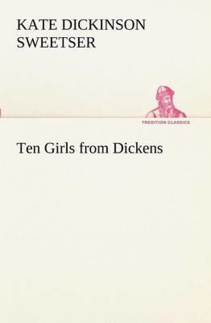 Ten Girls from Dickens