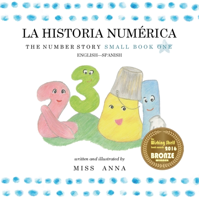 The Number Story 1 LA HISTORIA NUM?RICA : Small Book One English-Spanish