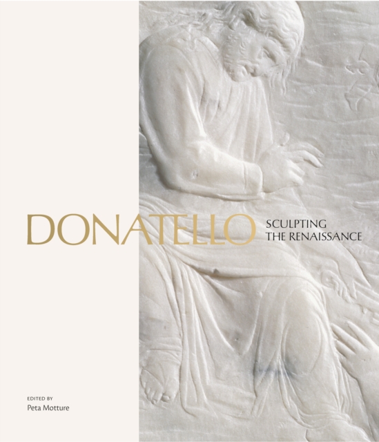 Donatello : Sculpting The Renaissance