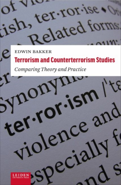 Terrorism and Counterterrorism Studies : Comparing Theory and Practice