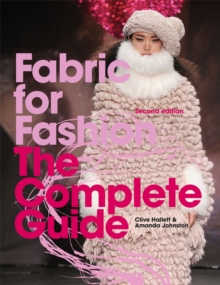 Amanda Johnston - Fabric for Fashion : The Complete Guide Second Editi