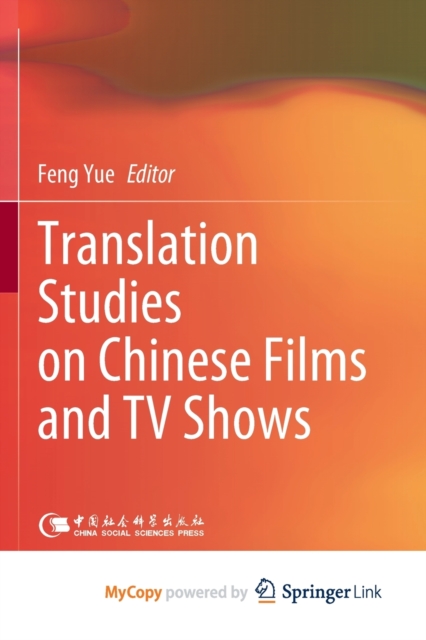 Translation Studies on Chinese Films and TV Shows