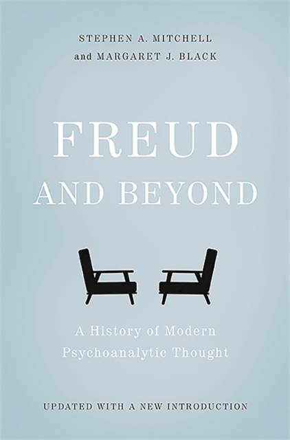 Freud and Beyond : A History of Modern Psychoanalytic Thought