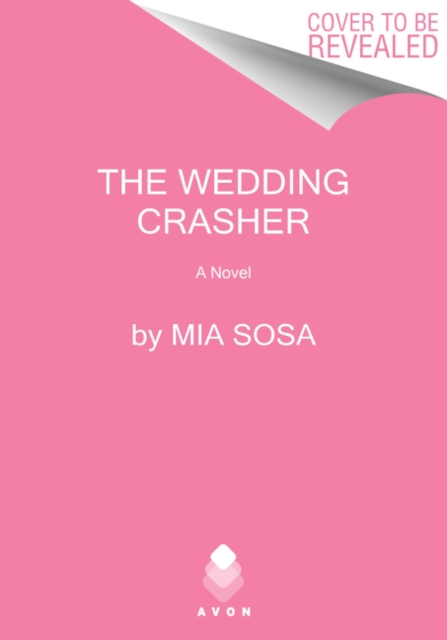 The Wedding Crasher : A Novel