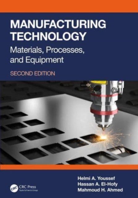 Manufacturing Technology : Materials, Processes, and Equipment