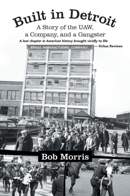 Built in Detroit: A Story of the UAW, a Company, and a Gangster